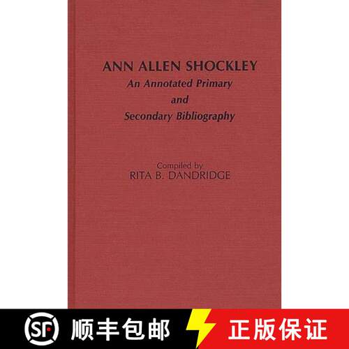 【3-4周达】精装 Ann Allen Shockley: An Annotated Primary and Secondary Bibliography [9780313257407]