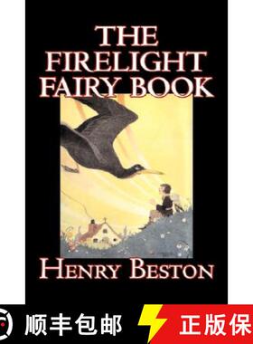 【3-4周达】The Firelight Fairy Book by Henry Beston, Juvenile Fiction, Fairy Tales & Folklore, Anthol... [9781606648902]