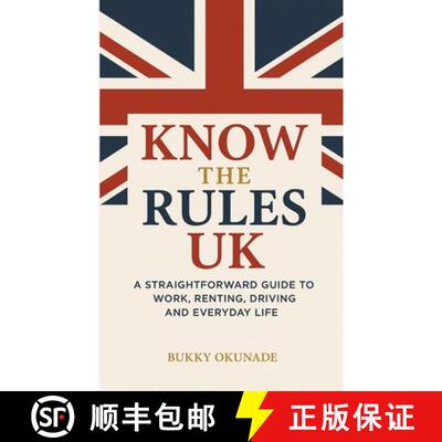 【3-4周达】Know the Rules UK: A Straightforward Guide to Work, Renting, Driving and Everyday Life [9781068465505]