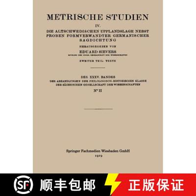 【3-4周达】Metrische Studien: IV. Die Altschwedischen Upplandslagh Nebst Proben Formverwandter German... [9783663188551]