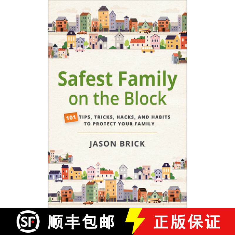 【3-4周达】Safest Family on the Block : 101 Tips, Tricks, Hacks, and Habits to Protect Your Family [9781594399909]