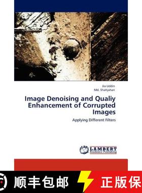 预订 Image Denoising and Qualiy Enhancement of Corrupted Images [9783848438884]