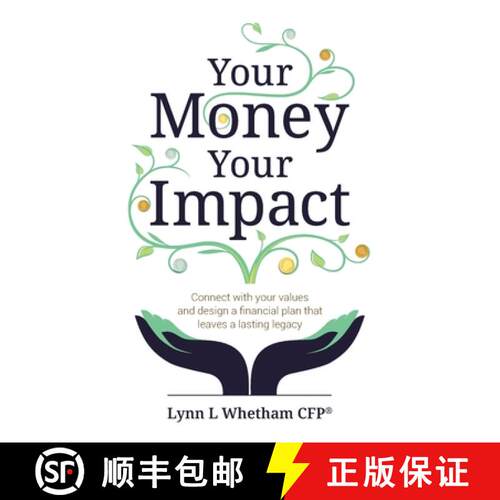 【3-4周达】Your Money, Your Impact: Connect with Your Values and Design a Financial Plan That Leaves ... [9781781337493]