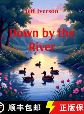 【3-4周达】Down by the River: A Collection of Poems for Young Explorers [9798295546297]