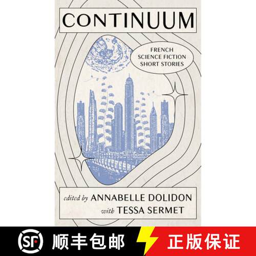 【3-4周达】Continuum: French Science Fiction Short Stories [9781947845473]