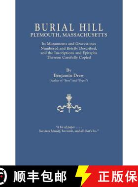 【3-4周达】Burial Hill, Plymouth, Massachusetts. Its Monuments and Gravestones Numbered and Briefly D... [9780806345048]