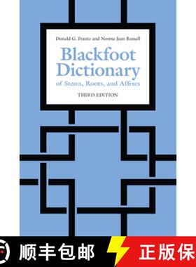 【3-4周达】Blackfoot Dictionary of Stems, Roots, and Affixes : Third Edition [9781487520632]