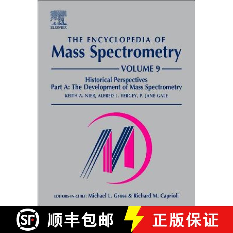 【3-4周达】The Encyclopedia of Mass Spectrometry: Volume 9: Historical Perspectives, Part A: The Deve... [9780080438481]