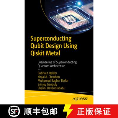 【3-4周达】Superconducting Qubit Design Using Qiskit Metal : Engineering of Superconducting Quantum A... [9798868815034]