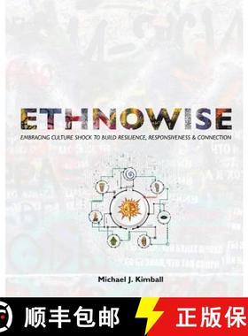 预订 Ethnowise: Embracing Culture Shock to Build Resilience, Responsiveness, and Connection: Embracin... [9781524911867]