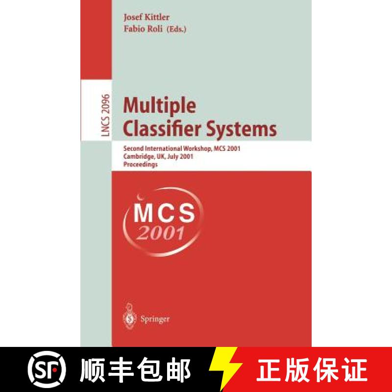 【4周达】Multiple Classifier Systems: Second International Workshop, MCS 2001, Cambridge, UK, July 2-... [9783540422846]