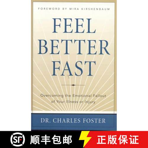 【3-4周达】精装 Feel Better Faster : Overcoming the Emotional Fallout of Your Illness or Injury [9781590770443]