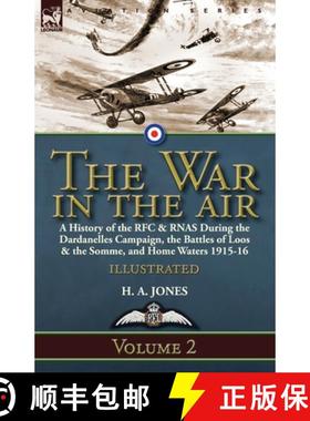 【3-4周达】The War in the Air-Volume 2: a History of the RFC & RNAS During the Dardanelles Campaign, ... [9781782827177]