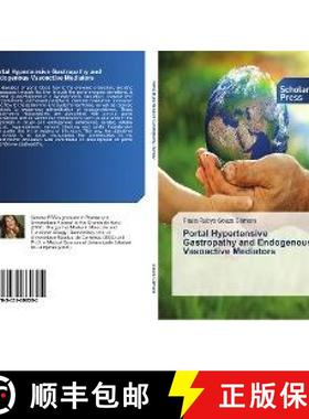 预订 Portal Hypertensive Gastropathy and Endogenous Vasoactive Mediators [9783639669305]