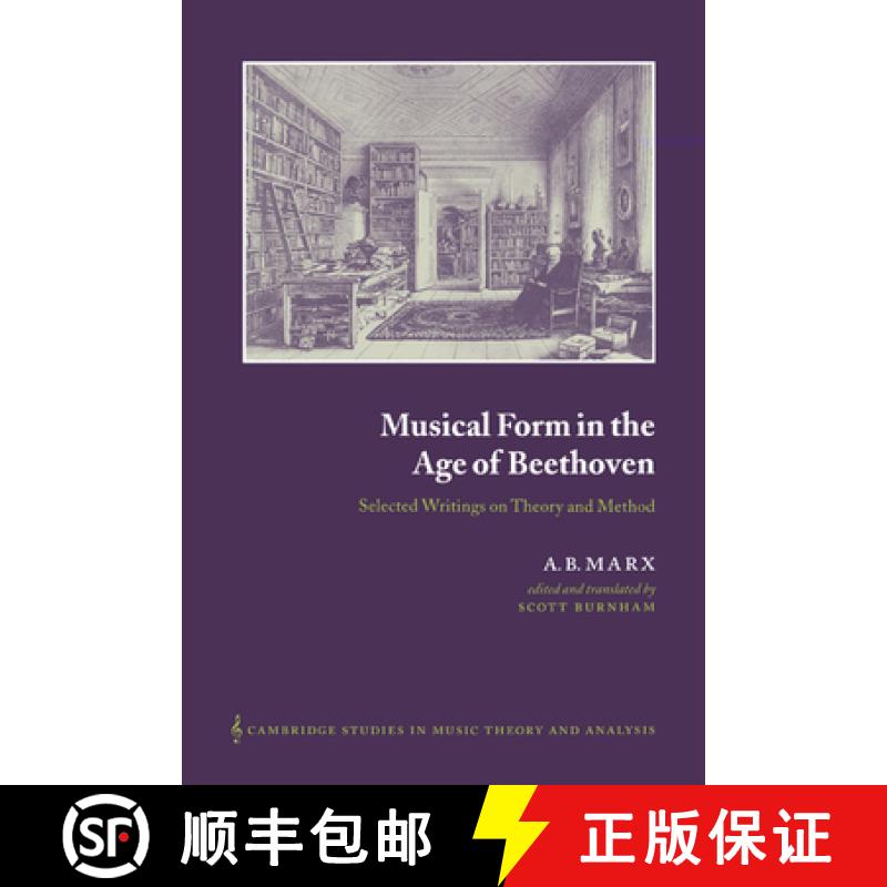 【3-4周达】Musical Form in the Age of Beethoven: Selected Writings on Theory and Method - Musical For... [9780521452748]