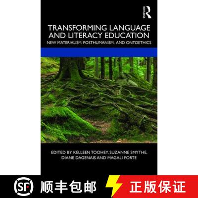 【3-4周达】Transforming Language and Literacy Education : New Materialism, Posthumanism, and Ontoethics [9781138589360]