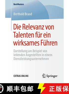 【3-4周达】Die Relevanz Von Talenten Für Ein Wirksames Führen: Darstellung Am Beispiel Von Leitende... [9783658276294]