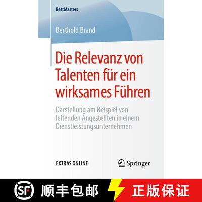 【3-4周达】Die Relevanz Von Talenten Für Ein Wirksames Führen: Darstellung Am Beispiel Von Leitende... [9783658276294]