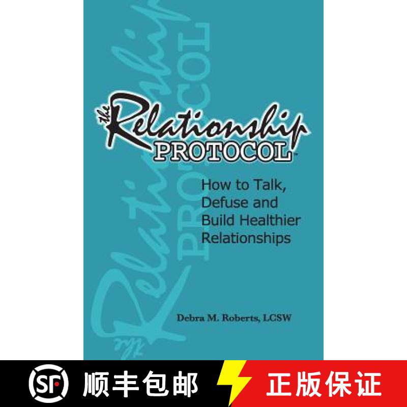 预订 The Relationship Protocol: How to Talk, Defuse and Build Healthier Reationships [9780996491709]