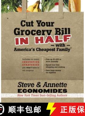 【3-4周达】The Cut Your Grocery Bill in Half with America's Cheapest Family: Includes So Many Innovat... [9781400202836]