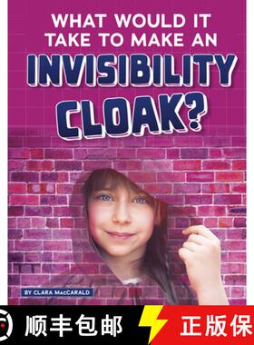 预订 What Would It Take to Make an Invisibility Cloak? [9781543591118]