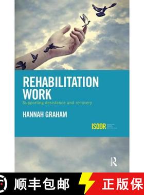 【3-4周达】Rehabilitation Work : Supporting Desistance and Recovery [9781138499454]