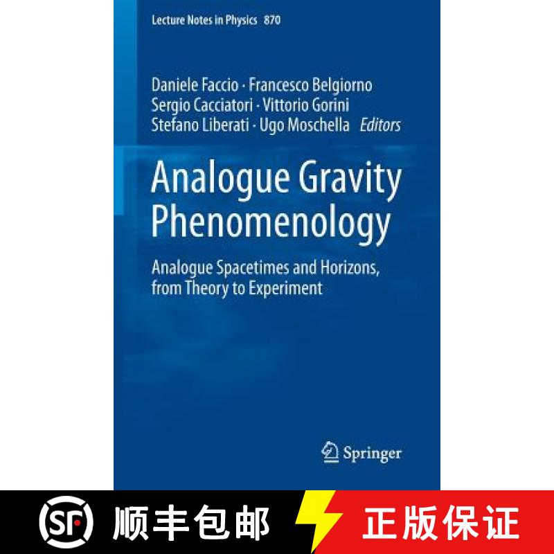 【3-4周达】Analogue Gravity Phenomenology: Analogue Spacetimes and Horizons, from Theory to Experiment [9783319002651]