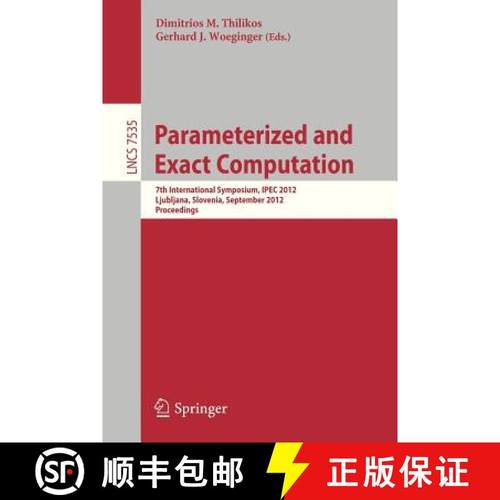 【3-4周达】Parameterized and Exact Computation : 7th International Symposium, IPEC 2012, Ljubljana, S... [9783642332920]