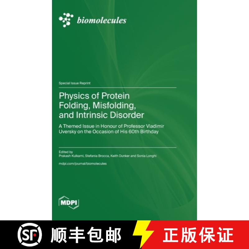 【2-3周达】Physics of Protein Folding, Misfolding, and Intrinsic Disorder: A Themed Issue in Honour o... [9783036591124]