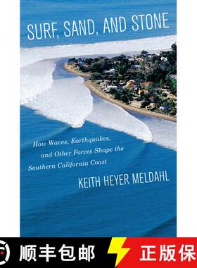 【3-4周达】Surf, Sand, and Stone – How Waves, Earthquakes, and Other Forces Shape the Southern Calif... [9780520318397]