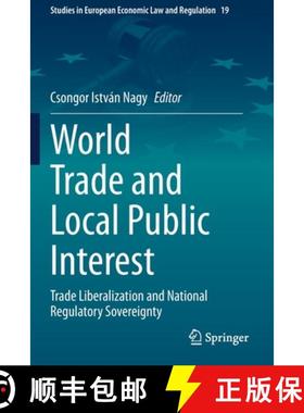 【3-4周达】World Trade and Local Public Interest : Trade Liberalization and National Regulatory Sover... [9783030419226]