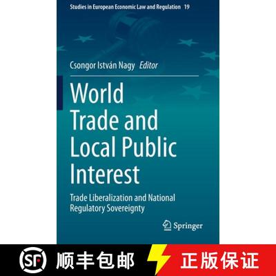 【3-4周达】World Trade and Local Public Interest : Trade Liberalization and National Regulatory Sover... [9783030419226]