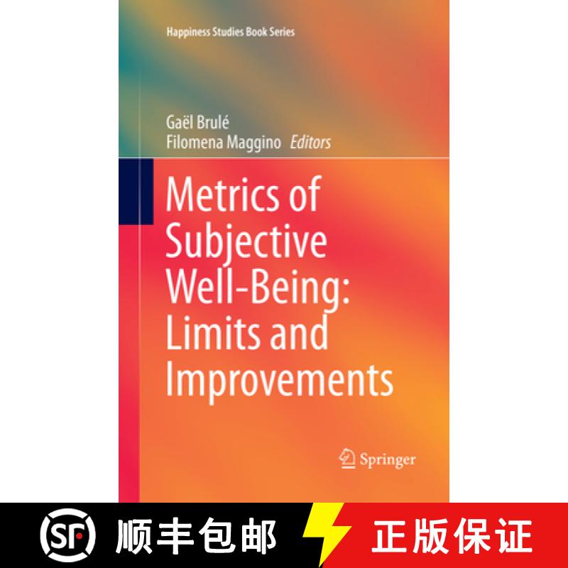 【3-4周达】Metrics of Subjective Well-Being: Limits and Improvements [9783319871691]
