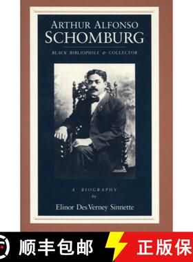 预订 Arthur Alfonso Schomburg – Black Bibliophile and Collector – a Biography [9780814321577]