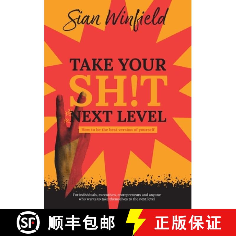【2-3周达】Take Your Shit to the Next Level: How to be the best version of yourself [9781399985161]