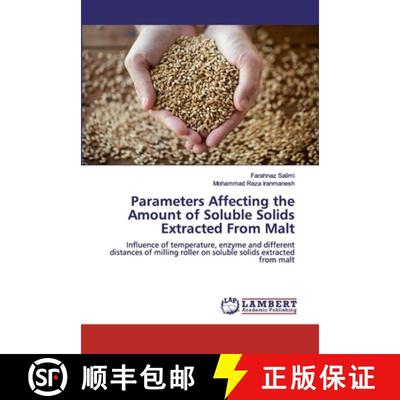 预订 Parameters Affecting the Amount of Soluble Solids Extracted From Malt [9786200484345]