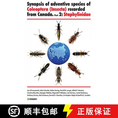 预订 Synopsis of Adventive Species of Coleoptera (Insecta) Recorded from Canada, Part 2: Staphylinidae [9789546426734]