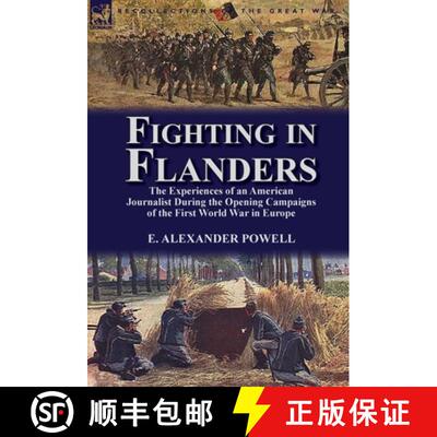 【3-4周达】Fighting in Flanders: The Experiences of an American Journalist During the Opening Campaig... [9781782820208]