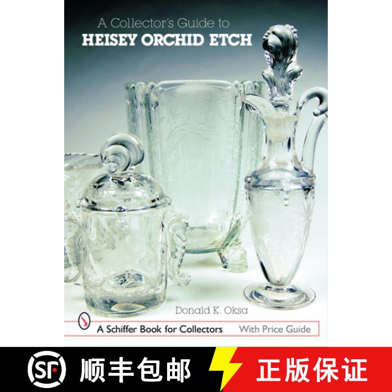 【3-4周达】A Collector's Guide to Heisey Orchid Etch [9780764325144]