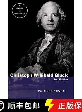 【3-4周达】Christopher Willibald Gluck: A Guide to Research [9780415940726]