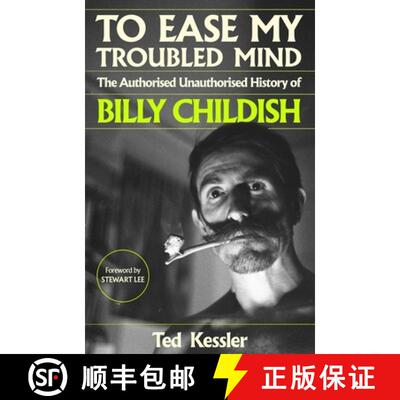 【3-4周达】To Ease My Troubled Mind: The Authorised Unauthorised History of Billy Childish [9781399615532]