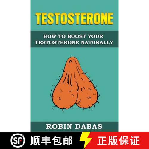 【3-4周达】Testosterone: How to Boost Testosterone Naturally [9781999543204]