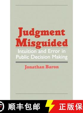 【3-4周达】Judgment Misguided: Intuition and Error in Public Decision Making [9780195111088]