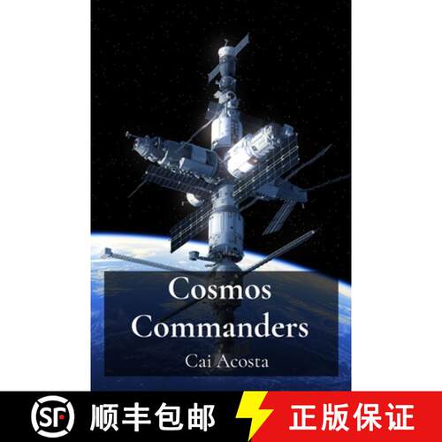 【3-4周达】Cosmos Commanders: Leading Interstellar Expeditions and the Management of Remote Space Out... [9798349283031]