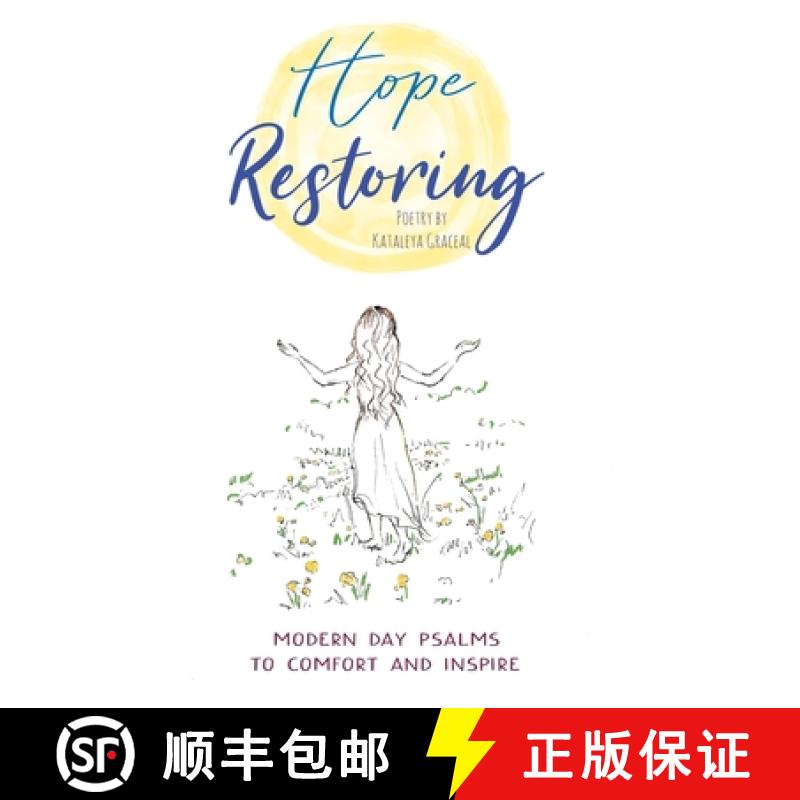 预订 Hope Restoring : Modern Day Psalms to Comfort and Inspire [9781991176844]