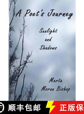 预订 A Poet's Journey: Sunlight And Shadows [9781939484093]