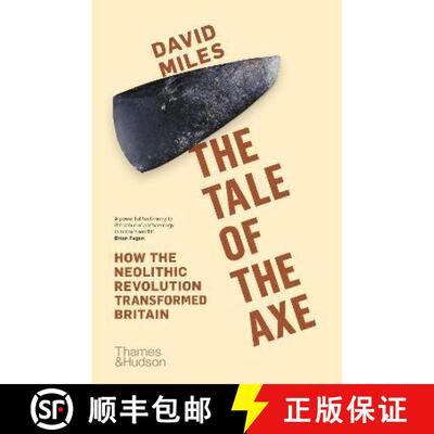 【3-4周达】Tale of the Axe: How the Neolithic Revolution Transformed Britain [9780500293874]