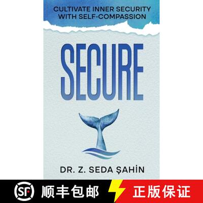 【3-4周达】Secure: Cultivate Inner Security With Self-Compassion [9798990123519]