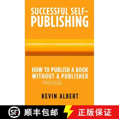 【3-4周达】How to publish a book without a bloodsucking publisher: a 7-step guide to self-publishing ... [9789916994023]