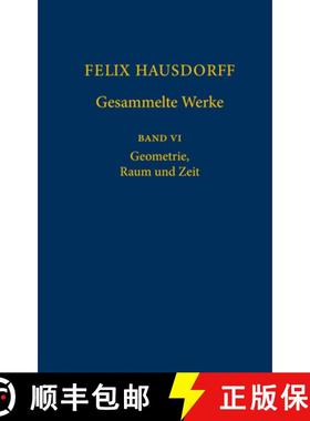 【3-4周达】Felix Hausdorff - Gesammelte Werke Band VI: Geometrie, Raum Und Zeit [9783540778387]